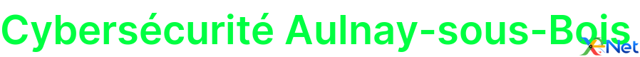 Cybersécurité Aulnay-sous-Bois